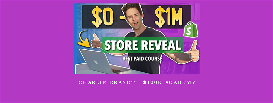 Charlie Brandt – $100K Academy