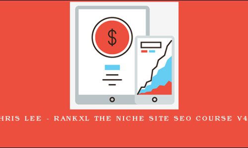 Chris Lee – RankXL The Niche Site SEO Course V4.0