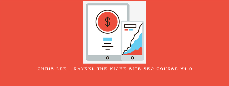 Chris Lee – RankXL The Niche Site SEO Course V4.0