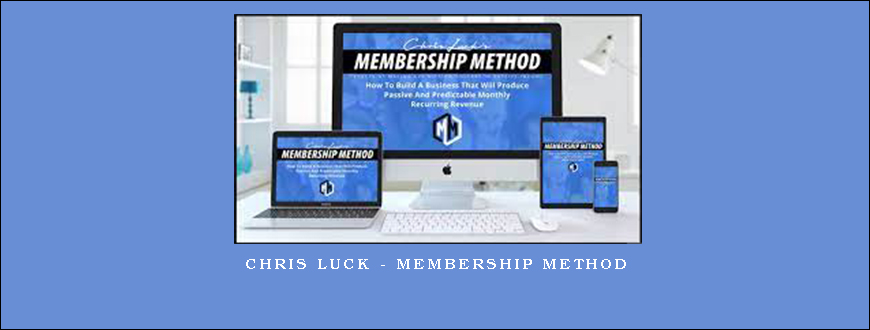 Chris Luck – Membership Method