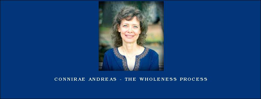 Connirae Andreas – The Wholeness Process