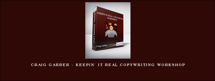 Craig Garber – Keepin’ It Real Copywriting Workshop