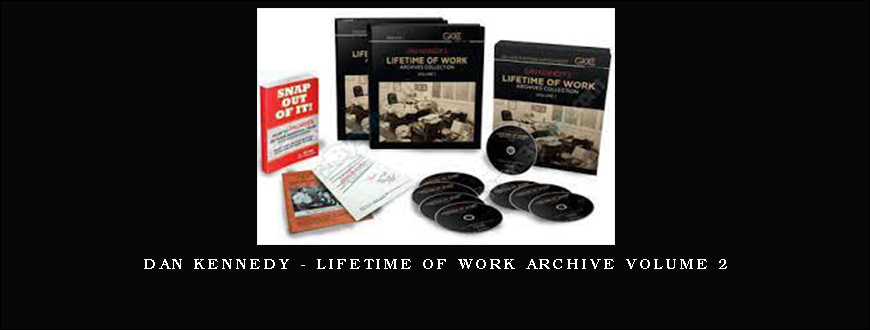 Dan Kennedy – Lifetime of Work Archive Volume 2