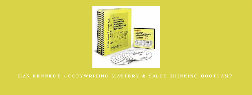 Dan Kennedy – Copywriting Mastery & Sales Thinking Bootcamp