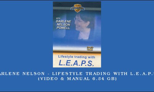 Darlene Nelson – Lifestyle Trading with L.E.A.P.S. (Video & Manual 6.34 GB)