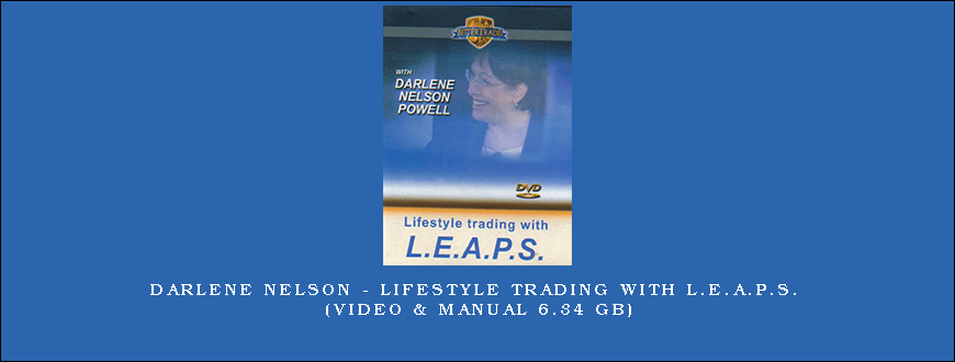 Darlene Nelson – Lifestyle Trading with L.E.A.P.S. (Video & Manual 6.34 GB)