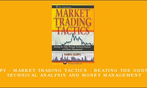 Daryl Guppy – Market Trading Tactics – Beating the Odds through Technical Analysis and Money Management