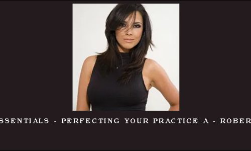 Dating Essentials – Perfecting Your Practice A – Robert Glover