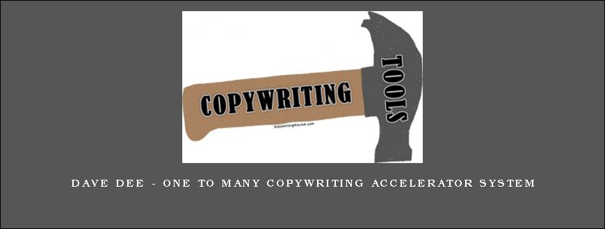 Dave Dee – One To Many Copywriting Accelerator System