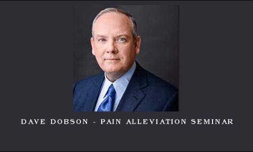 Dave Dobson – Pain Alleviation Seminar