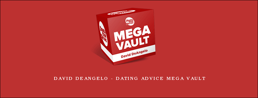 David DeAngelo – Dating Advice Mega Vault