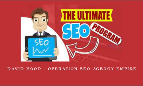 David Hood – Operation SEO Agency Empire