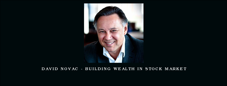 David Novac – Building Wealth In Stock Market