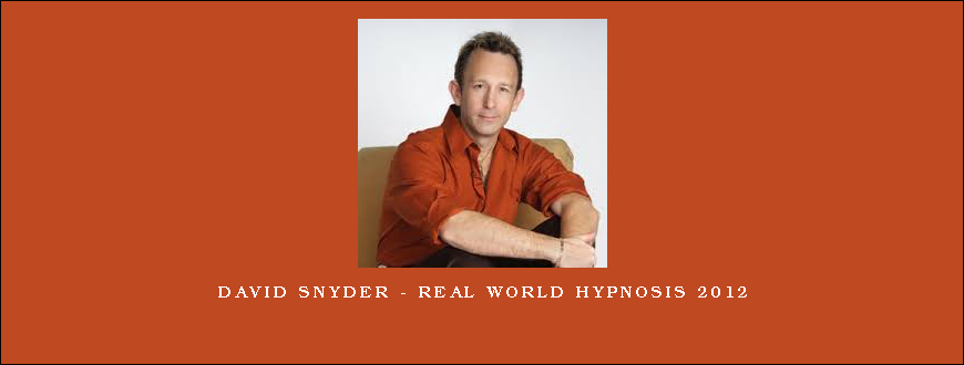 David Snyder – Real World Hypnosis 2012