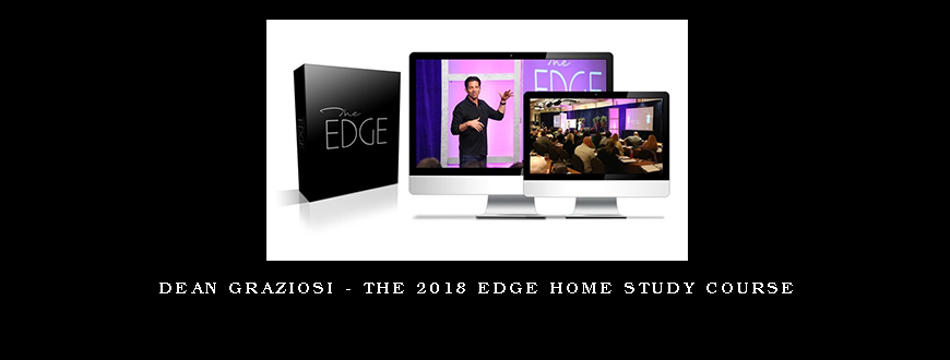 Dean Graziosi – The 2018 EDGE Home Study Course