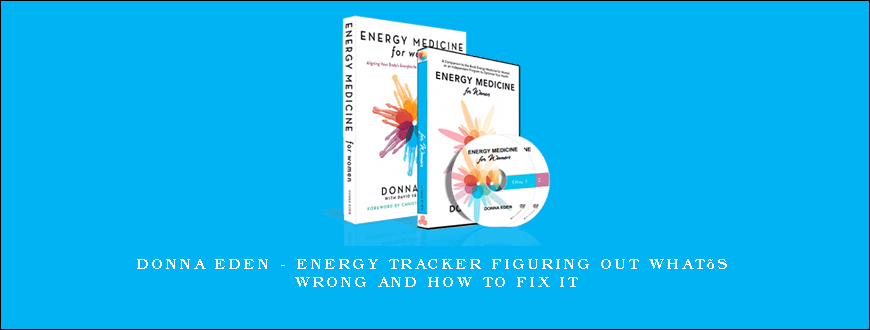 Donna Eden – Energy Tracker Figuring Out What’s Wrong and How to Fix It