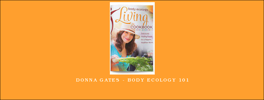 Donna Gates – Body Ecology 101