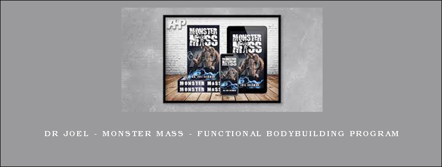 Dr Joel – Monster Mass – Functional Bodybuilding Program