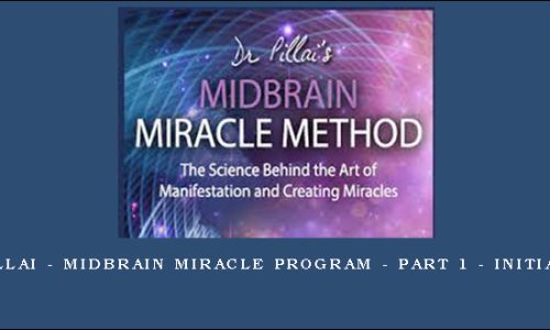 Dr Pillai – Midbrain Miracle Program – Part 1 – Initiations