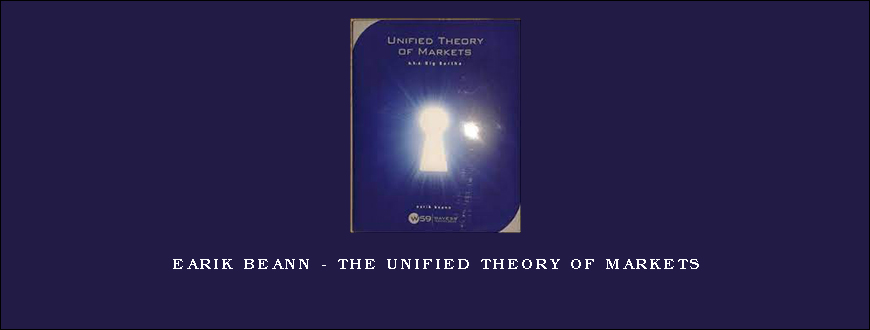 Earik Beann – The Unified Theory of Markets