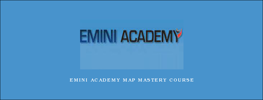 Emini Academy Map Mastery Course