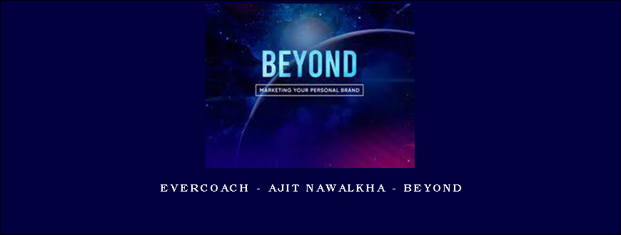 Evercoach – Ajit Nawalkha – Beyond