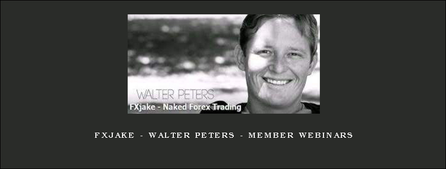 FXJake – Walter Peters – Member Webinars