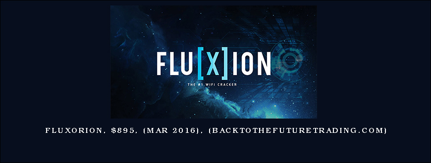 FluxOrion, $895, (Mar 2016), (backtothefuturetrading.com)