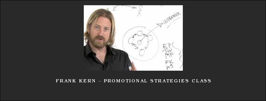 Frank Kern – Promotional Strategies Class