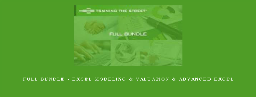 Full Bundle – Excel Modeling & Valuation & Advanced Excel