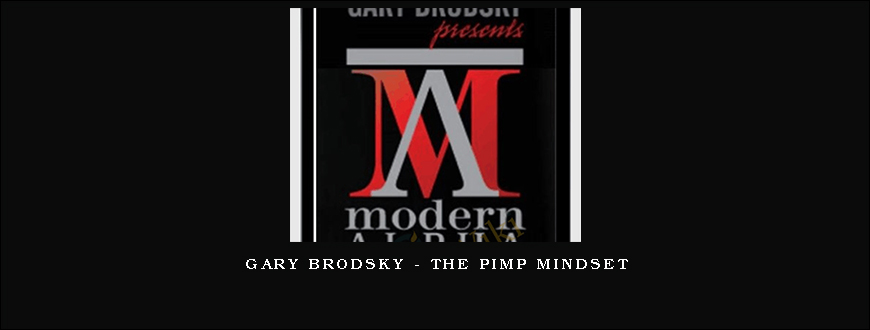 Gary Brodsky – The Pimp MindSet