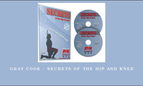 Gray Cook – Secrets of the Hip and Knee