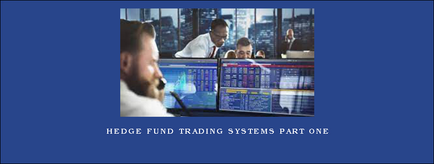 Hedge Fund Trading Systems Part One