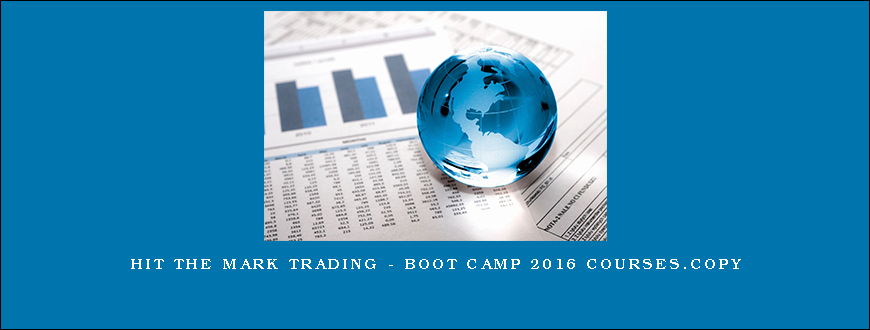 Hit The Mark Trading – Boot Camp 2016 Courses