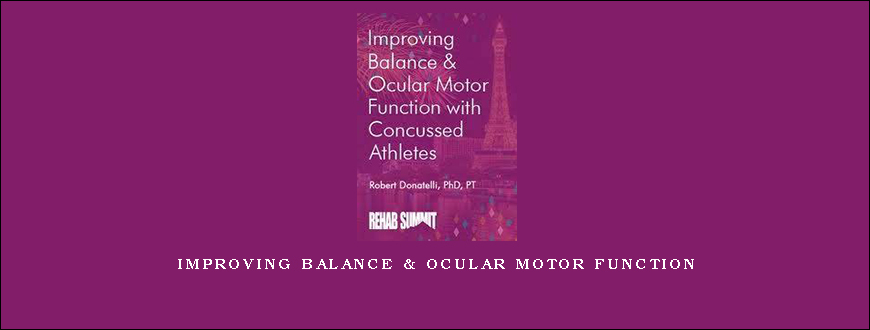 Improving Balance & Ocular Motor Function