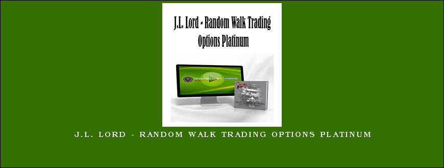 J.L. Lord – Random Walk Trading Options Platinum