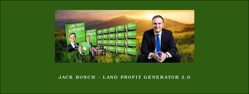 Jack Bosch – Land Profit Generator 2.0