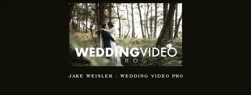 Jake Weisler – Wedding Video Pro