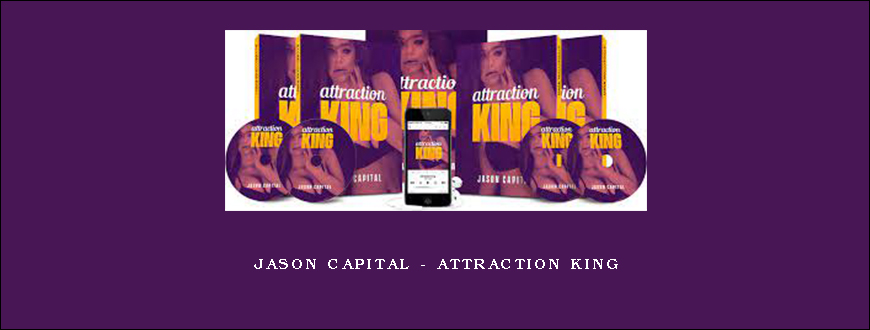 Jason Capital – Attraction King