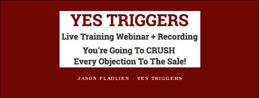 Jason Fladlien – Yes Triggers