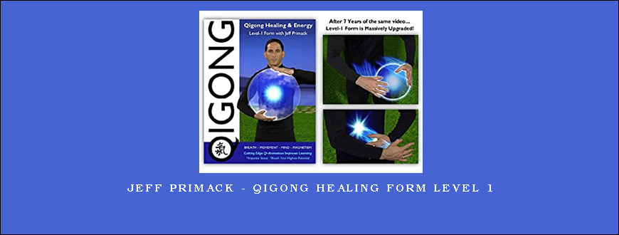 Jeff Primack – Qigong Healing Form Level 1