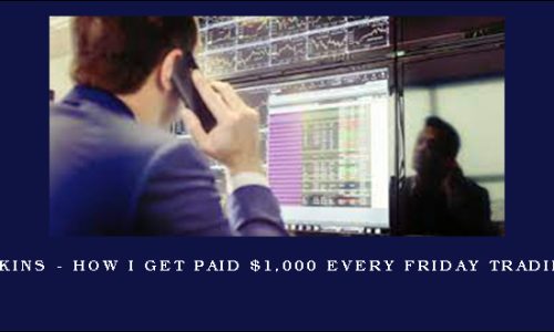 Jeff Tompkins – How I Get Paid $1,000 Every Friday Trading Options