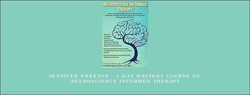 Jennifer Sweeton – 2-Day Mastery Course on Neuroscience Informed Therapy