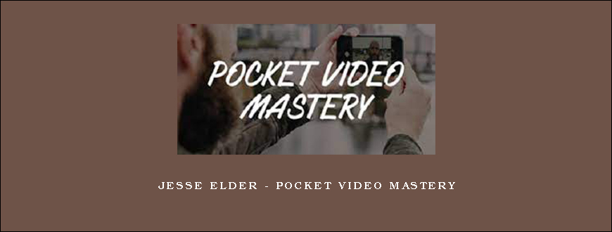 Jesse Elder – Pocket Video Mastery