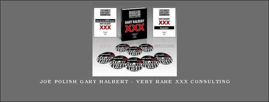 Joe Polish Gary Halbert – Very Rare XXX Consulting