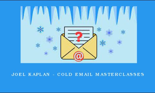 Joel Kaplan – Cold Email Masterclasses