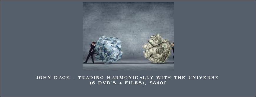 John Dace – Trading Harmonically with the Universe (6 dvd’s + files), $3400