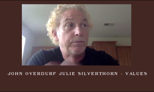 John Overdurf Julie Silverthorn – Values