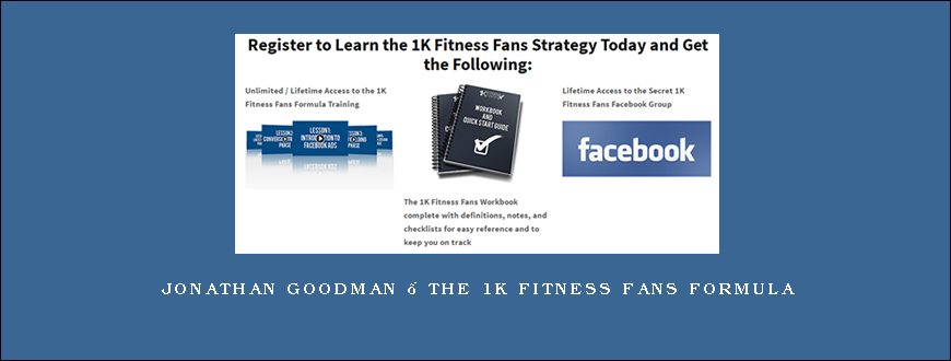 Jonathan Goodman – The 1K Fitness Fans Formula