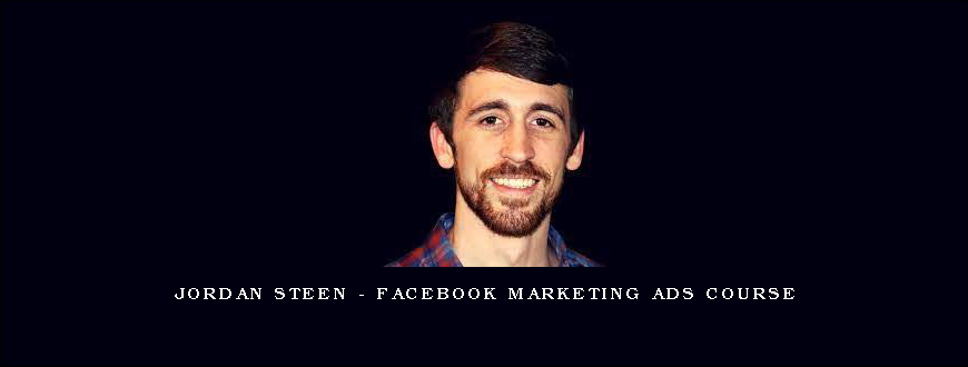 Jordan Steen – Facebook Marketing Ads Course